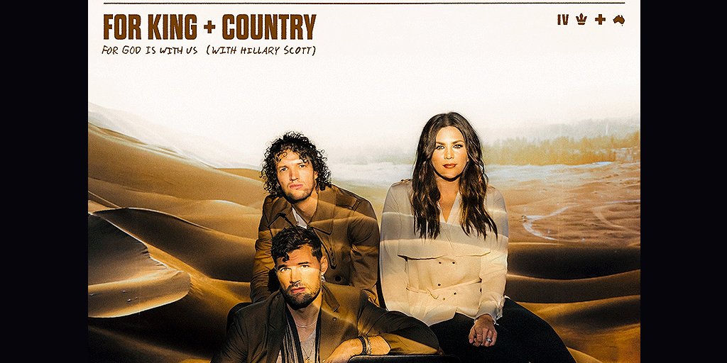 El dúo ganador de varios Grammy, For KING & COUNTRY, se complace en anunciar una nueva grabación de su exitoso sencillo número 1, "For God Is With Us", con la vocalista ganadora de del Grammy, Hillary Scott.