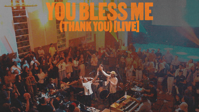 We The Kingdom lanza You Bless Me (Thank You) Live